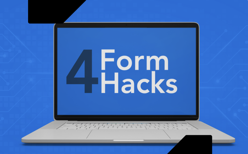 4 Hacks to Increase Your Web Form Conversion Rate
